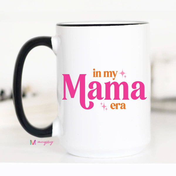 In My Mama Era Coffee Mug, Mother's Day cup 15oz