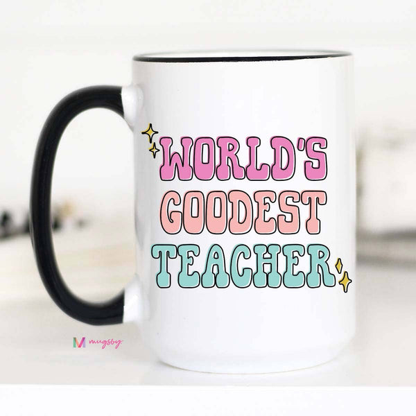 World's Goodest Teacher Coffee Mug, Teacher gifts: 15oz